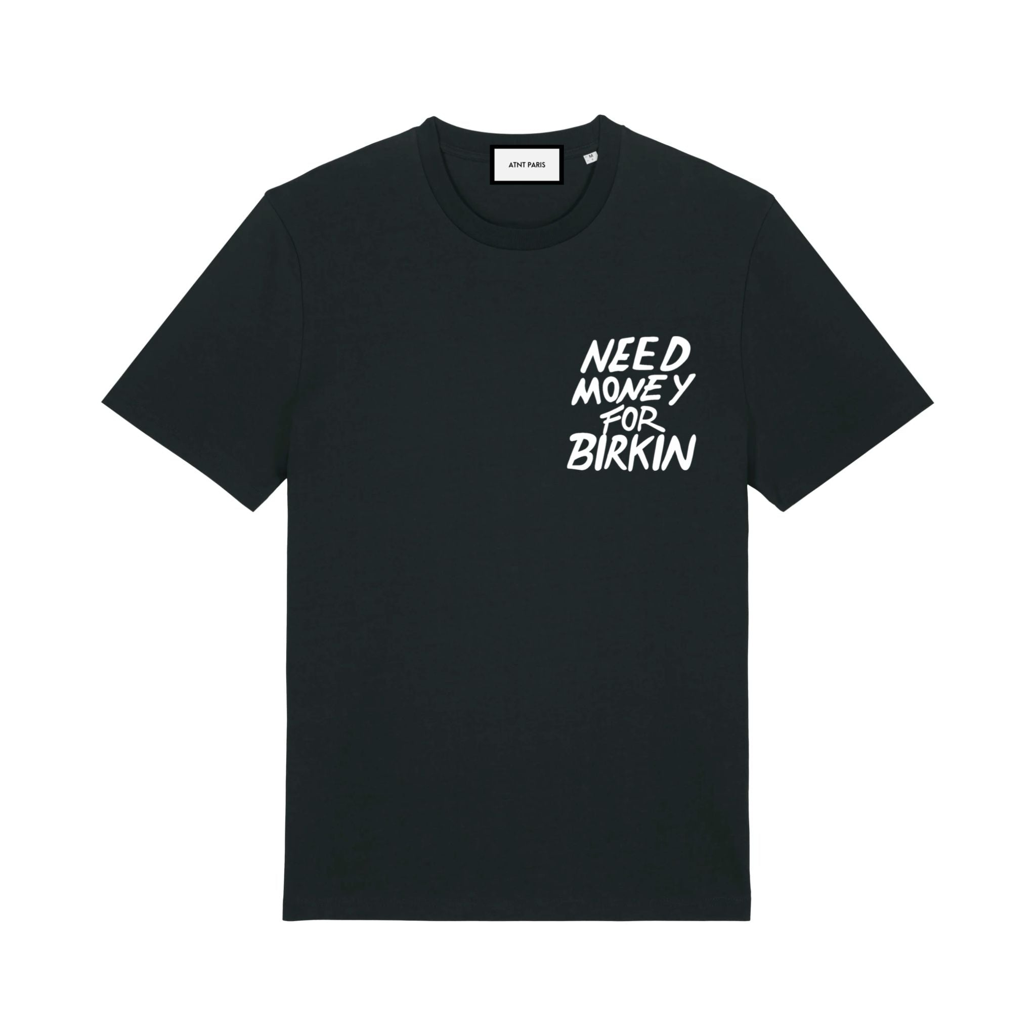 TEE SHIRT UNISEXE NOIR - NEED MONEY FOR BIRKIN
