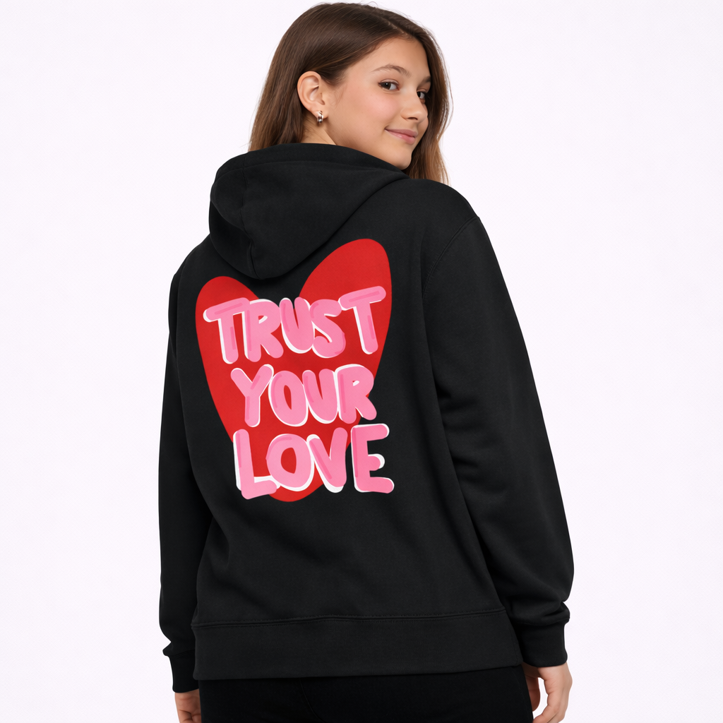 Sweat capuche noir - Trust Your Love