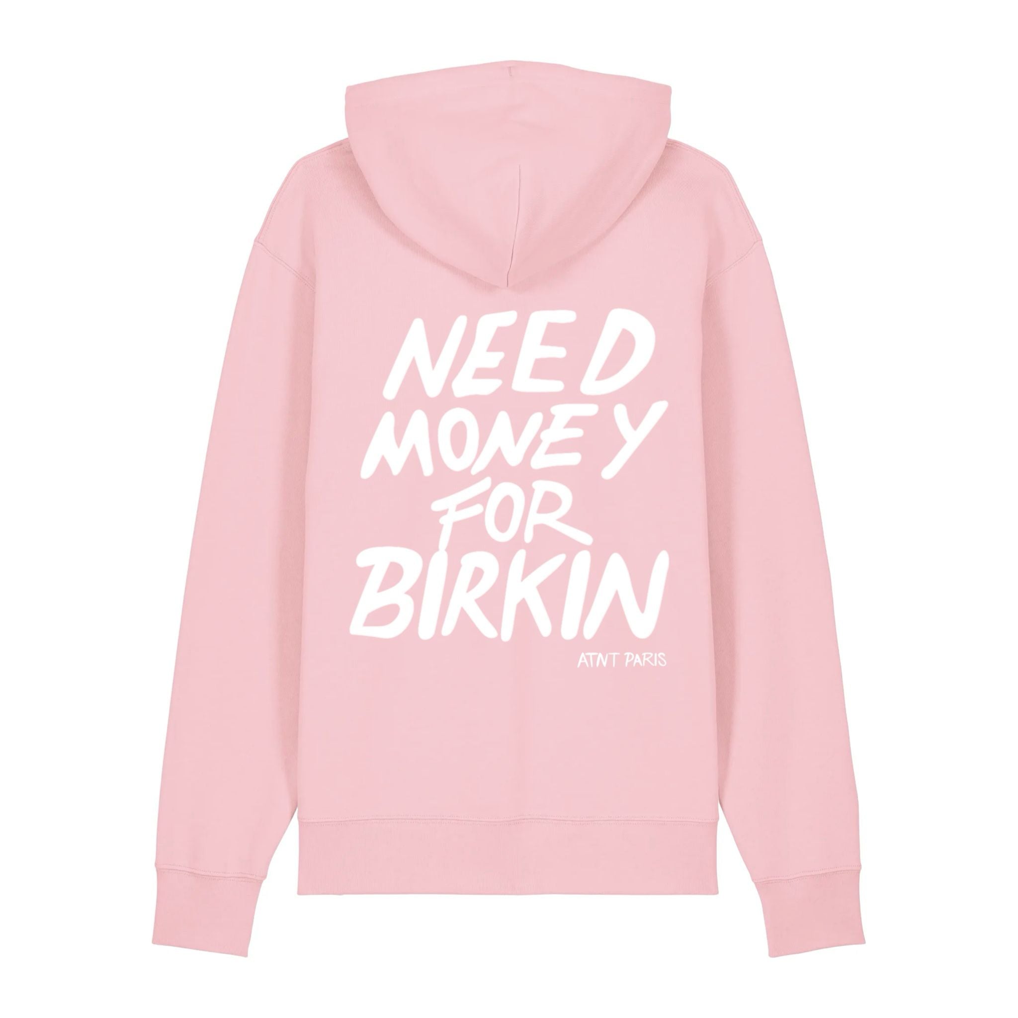 Sweat Capuche Unisexe Need Money For Birkin