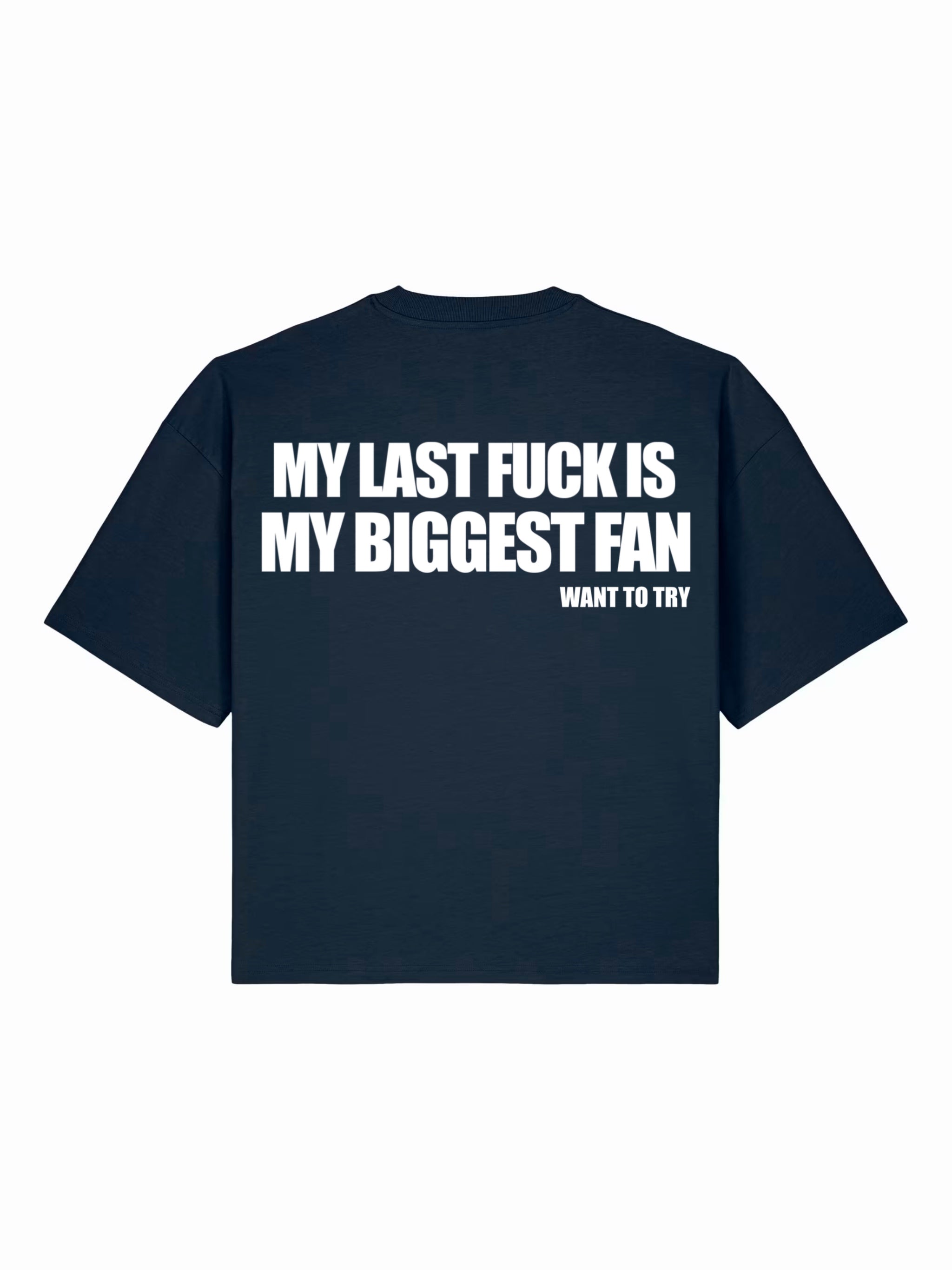 T-Shirt Boxy  Bleu Marine My Last F*ck Is My Biggest Fan