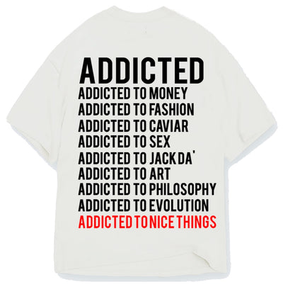 Addicted - Tee Shirt Oversize